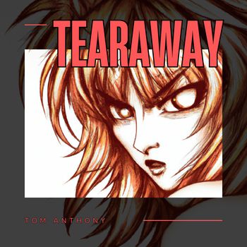 Tearaway - Tom Anthony